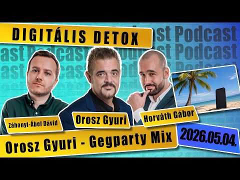 DIGITÁLIS DETOX - Orosz Gyuri GegParty MIX - a standupos podcast 27. rész thumbnail