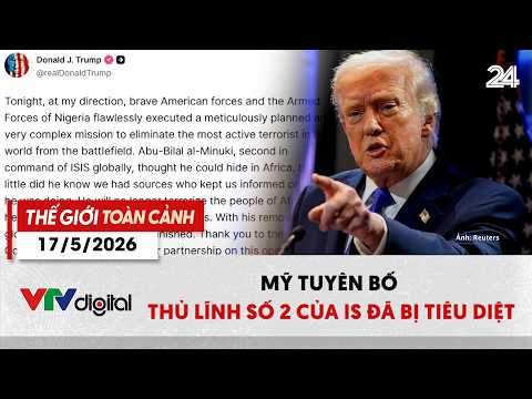 Thế giới toàn cảnh 17/5: Mỹ tuyên bố thủ lĩnh số 2 của IS đã bị tiêu diệt | VTV24 thumbnail