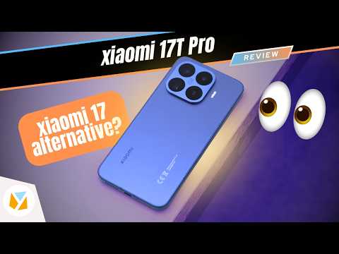 Xiaomi 17T Pro Review thumbnail