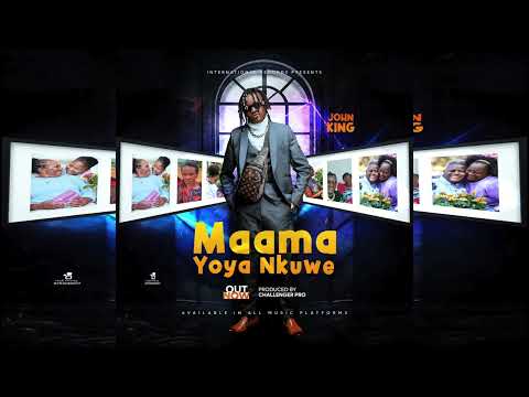 John King _ MAAMA YOYA NKUWE [ Official Music Audio ] thumbnail