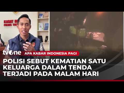 Polisi Masih Selidiki Penyebab Kematian Satu Keluarga dalam Tenda | AKIP tvOne thumbnail