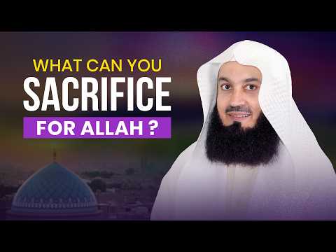 What Can You Sacrifice? - Dhull-Hijjah | Mufti Menk thumbnail
