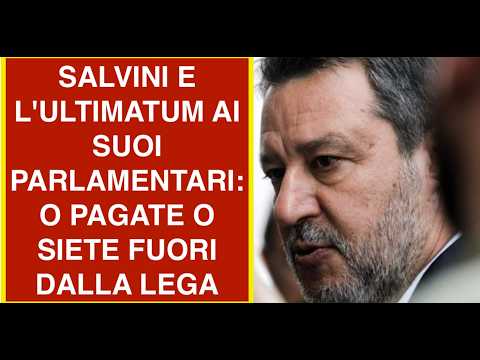 SALVINI E L'ULTIMATUM AI SUOI PARLAMENTARI: O PAGATE O SIETE FUORI DALLA LEGA thumbnail