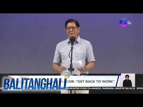 PBBM sa mga senador - Get back to work | Balitanghali thumbnail