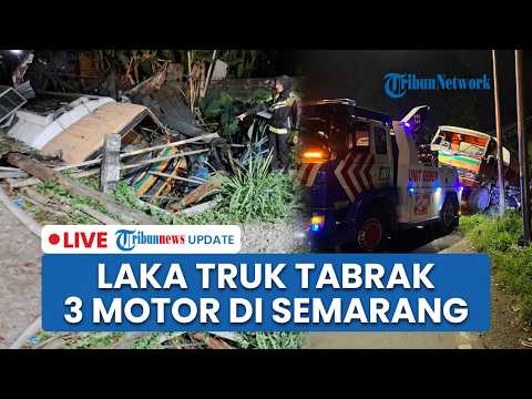 🔴LIVE: Kronologi Kecelakaan di Bawen Semarang, Truk Tabrak 3 Motor, Kios Tambal Ban Hancur thumbnail