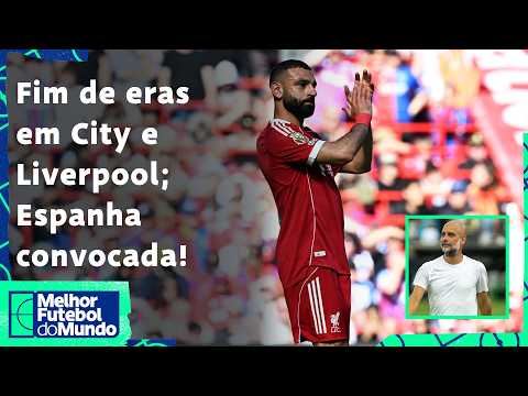 GUARDIOLA E SALAH DÃO ADEUS A CITY E LIVERPOOL; ELEIÇÕES NO REAL MADRID; ESPANHA CONVOCADA! - MFM thumbnail