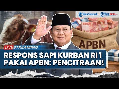 🔴Polemik Sapi Kurban Prabowo Rp100 Miliar Pakai APBN: Pencitraan Harus Ada Pertanggungjawaban! thumbnail