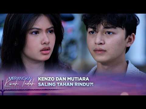 Lihat dari Jauh! Kenzo Ingin Peluk Mutiara dan Minta Maaf?! | Merangkai Kisah Indah - Episode 324 thumbnail