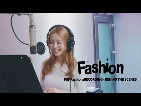 IVE 아이브 ‘Fashion’ - Recording BEHIND thumbnail