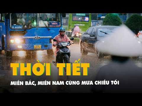 Thời tiết hôm nay 4-6: Miền Bắc, miền Nam cùng mưa chiều tối thumbnail