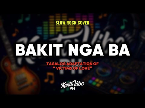 BAKIT NGA BA (Victims of Love – Tagalog Slow Rock Cover) – Joe Lamotte | KantoVibe PH thumbnail