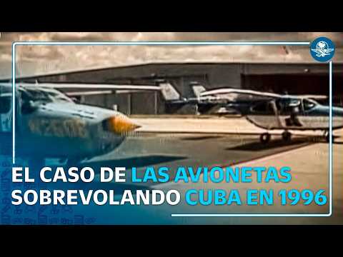 El derribo de avionetas por el que Estados Unidos señala a Raúl Castro thumbnail
