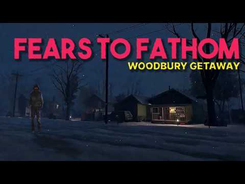 Fears To Fathom: Woodbury Getaway thumbnail