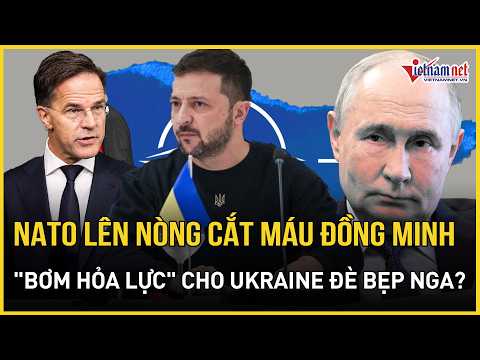 NATO lên nòng "cắt máu" đồng minh "bơm hỏa lực" cho Ukraine quyết đè bẹp Nga? | Báo VietNamNet thumbnail