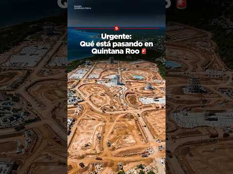 Urgente: Qué está pasando en Quintana Roo thumbnail