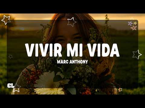 Marc Anthony - Vivir Mi Vida (Letra) thumbnail