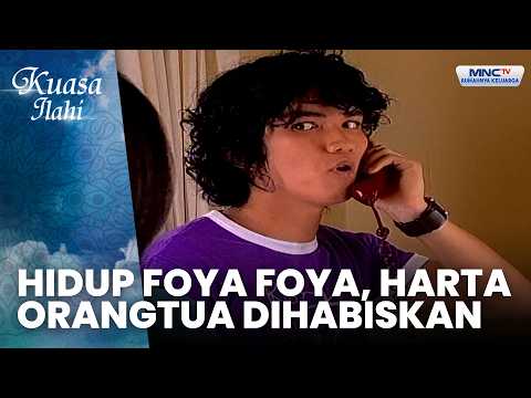 Hidup Foya Foya, Harta Orangtua Dihabiskan | DURHAKA PADA AYAH | KUASA ILAHI thumbnail