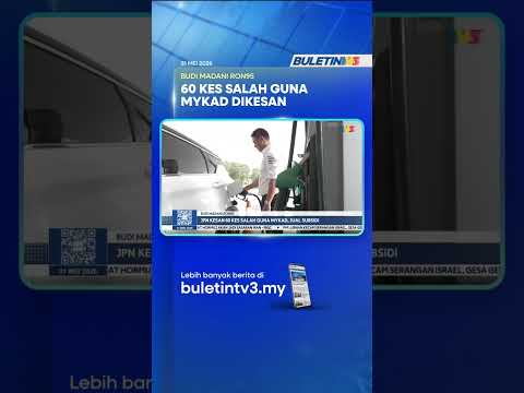 BUDI MADANI RON95 | JPN Kesan 60 Kes Salah Guna MyKad, Jual Subsidi thumbnail
