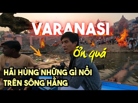 "TUI MUỐN HỎA TÁNG Ở SÔNG HẰNG" & THAM DỰ LỄ HỘI LỚN NHẤT HÀNH TINH | KỲ THÚ ẤN ĐỘ 2 thumbnail