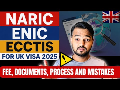 NARIC / ENIC / ECCTIS for UK Visa 2025: Fees, Documents, Process & Common Mistakes! thumbnail