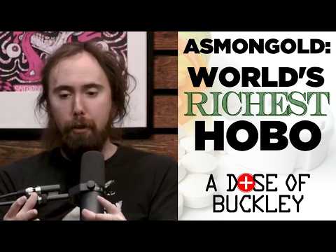 Asmongold: World's Richest Hobo - A Dose of Buckley thumbnail