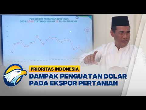 Ekspor Pertanian Indonesia Naik Signifikan di Tengah Penguatan Dolar | Prioritas Indonesia thumbnail
