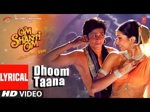 Dhoom Taana (Lyrical Video Song) | Shah Rukh Khan, Deepika Padukone | Om Shanti Om | Vishal-Sheykhar thumbnail