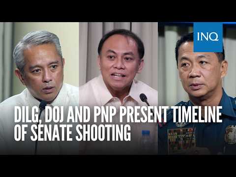 DILG, DOJ and PNP present timeline of Senate shooting thumbnail