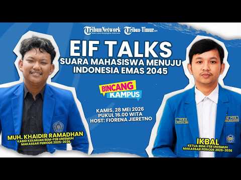 🔴 EIF Talks : Suara Mahasiswa Menuju Indonesia Emas 2045 thumbnail