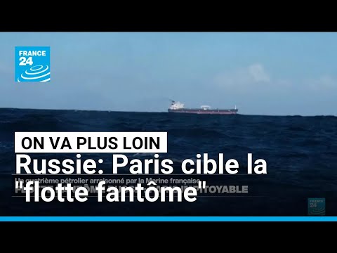 Russie: Paris cible la "flotte fantôme" • FRANCE 24 thumbnail