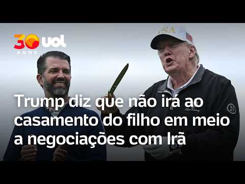 Trump diz que não irá ao casamento do filho em meio a negociações com Irã thumbnail