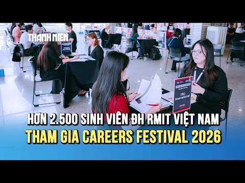Careers Festival 2026: Sinh viên ĐH RMIT Việt Nam sẵn sàng cho tương lai nghề nghiệp thumbnail