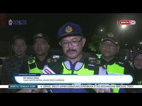 1 JUN 2026 - BERITA TGH HARI - OP HRAA 2026: 1,560 NOTIS KESALAHAN DIKELUARKAN thumbnail