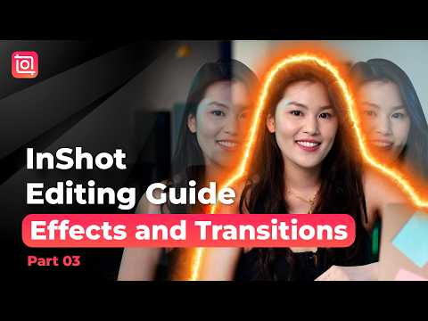 InShot Editing Guide Part.03 🎬 Effects & Transitions | Apply Effects to Any Layer thumbnail