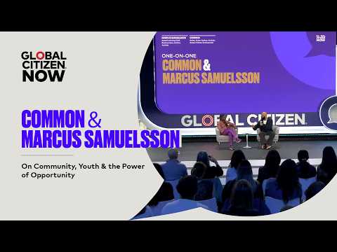 Common & Marcus Samuelsson on Community, Youth & Opportunity | Global Citizen NOW New York 2026 thumbnail