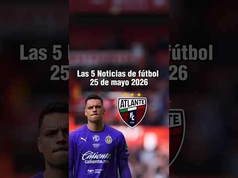 Noticias del fútbol mexicano: Atlante interesado en Óscar Whalley, ¿Alejandro Gómez al América? thumbnail