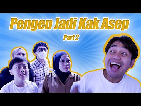 DRAMA | Pengen Jadi Kak Asep | Part 2 thumbnail