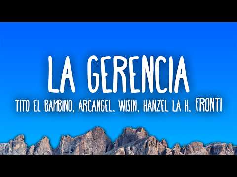 Tito El Bambino, Arcangel, Wisin, Hanzel La H, Fronti - La Gerencia thumbnail