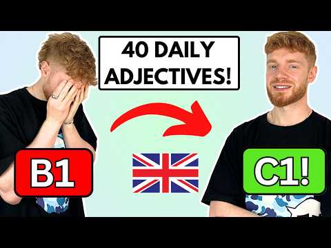 BOOST YOUR VOCABULARY With These 40 Advanced Adjectives! (B1 → C1) thumbnail