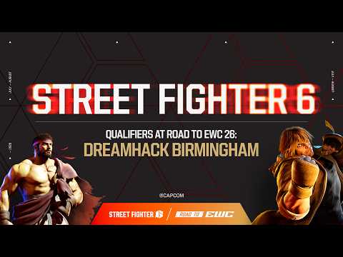 FINAL DAY of Street Fighter 6 - ROAD TO EWC 26: DreamHack Birmingham! thumbnail