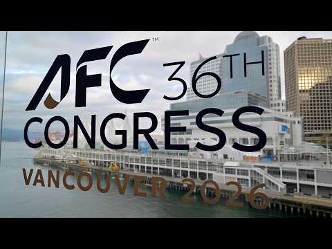 AFC CONGRESS Vancouver 2026 Highlights thumbnail