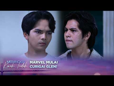 Marvel Mulai Curiga! Glen Ingin Hancurkan Aurel & Kenzo? | Merangkai Kisah Indah Episode 309 thumbnail