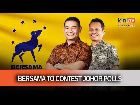 Bersama confirms it will contest in Johor polls thumbnail