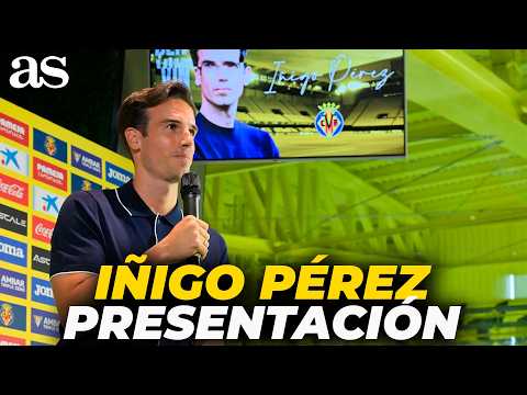 IÑIGO PÉREZ, PRESENTACIÓN OFICIAL como ENTRENADOR del VILLARREAL: Rueda de prensa completa thumbnail