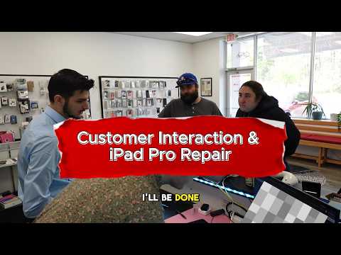 Customer Interaction & iPad Pro Repair... thumbnail