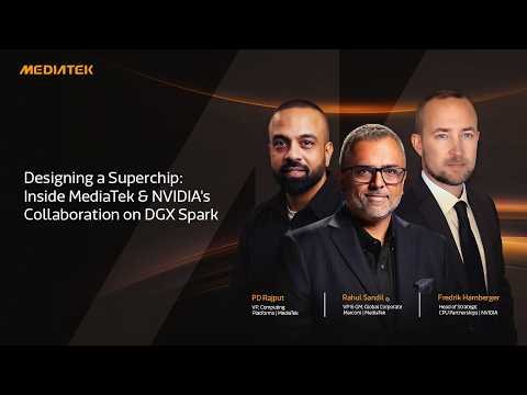 Designing a Superchip - Inside MediaTek & NVIDIA's Collaboration on DGX Spark thumbnail