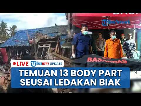 🔴LIVE: Update Ledakan Bom PD II di Biak Papua, 5 Korban Tewas hingga 13 Bagian Tubuh Ditemukan thumbnail