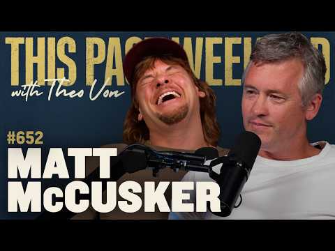 Matt McCusker | This Past Weekend w/ Theo Von #652 thumbnail