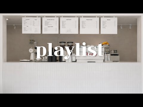 Cafe Playlist ☕손님이 “이 노래 제목 뭐예요?” 하고 물어보는 카페 플레이리스트 thumbnail