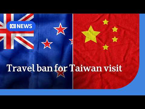 China bans four New Zealand MPs banned after Taiwan trip | ABC NEWS thumbnail